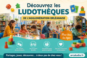 Ludothèques à Orléans et alentours 1 Ludothèques de l'agglomération d'Orléans